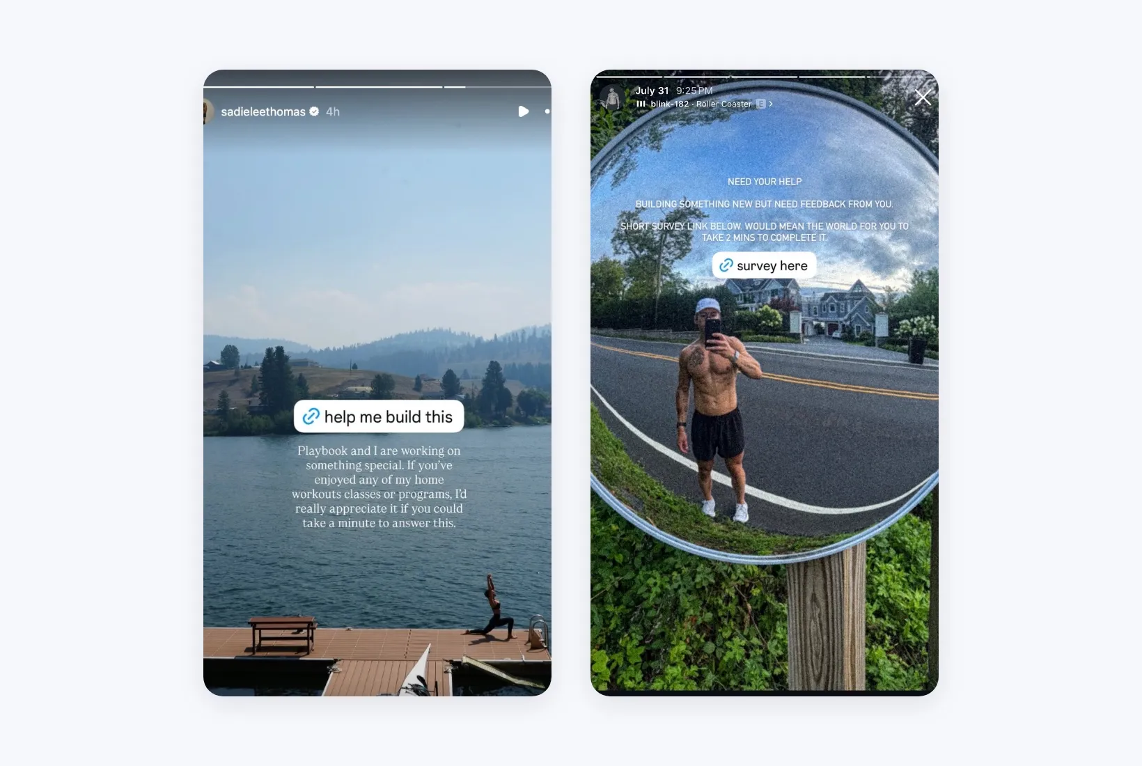 Two Instagram stories from fitness creators, each with a short note asking followers for help and a link sticker to a survey: help me build this, and survey here.